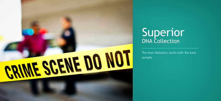 Forensic DNA Collection You Can Trust