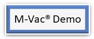 M-Vac Demo button